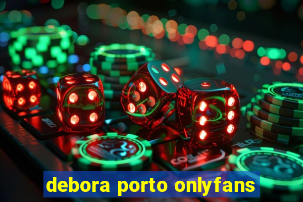 debora porto onlyfans